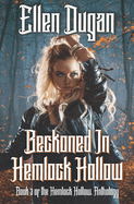 Beckoned In Hemlock Hollow