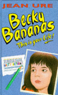 Becky Bananas: This is Your Life!