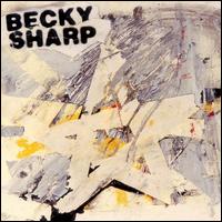 Becky Sharp - Becky Sharp