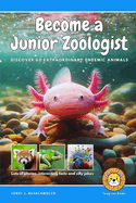 Become a Junior Zoologist: Discover 60 Extraordinary Endemic Animals