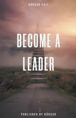 Become A Leader - Kuremcey