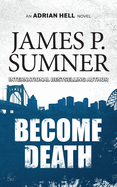 Become Death: A Thriller