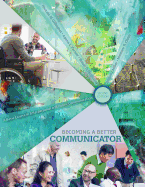 Becoming a Better Communicator: A Basic Course in Interpersonal and Public Communication