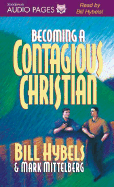 Becoming a Contagious Christian - Hybels, Bill, and Mittelberg, Mark