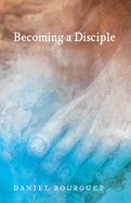 Becoming a Disciple