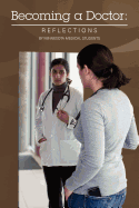 Becoming a Doctor: Reflections: By Minnesota Medical Students