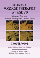 Becoming a Massage Therapist at Age 70: Notes on Learning Western Massage and Chinese Tuina