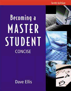 Becoming a Master Student: Tenth Edition, Concise