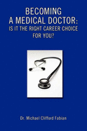 Becoming a Medical Doctor: Is It the Right Career Choice for You?