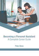 Becoming a Personal Assistant: A Complete Career Guide