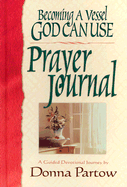 Becoming a Vessel God Can Use Prayer Journal