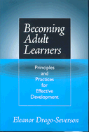 Becoming Adult Learners: Principles and Practices for Effective Development