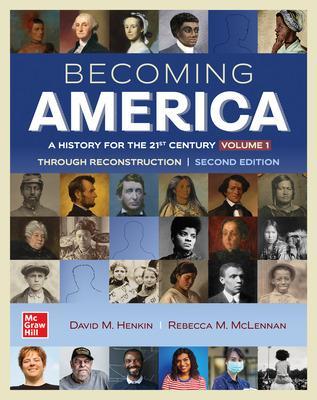 Becoming America: A History for the 21st Century - Henkin, David M, and McLennan, Rebecca M