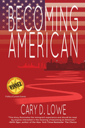 Becoming American: A Political Memoir