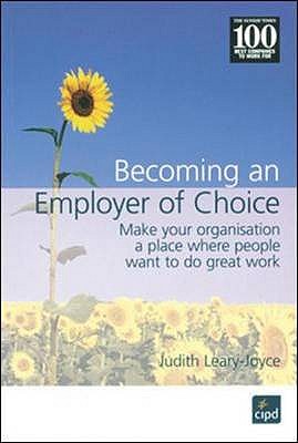 Becoming an Employer of Choice - Leary-Joyce, Judith