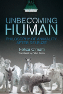 Becoming-Animal: Philosophy of Animality After Deleuze