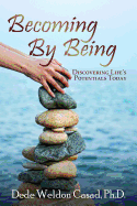 Becoming by Being: Discovering Life's Potentials Today