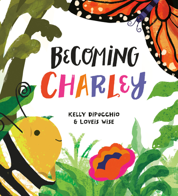 Becoming Charley - Dipucchio, Kelly