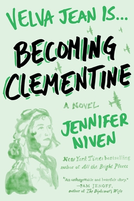 Becoming Clementine: Book 3 in the Velva Jean Series - Niven, Jennifer