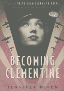 Becoming Clementine - Niven, Jennifer, and Mazur, Kathe (Read by)