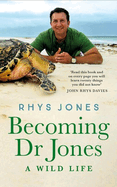 Becoming Dr Jones: A Wild Life