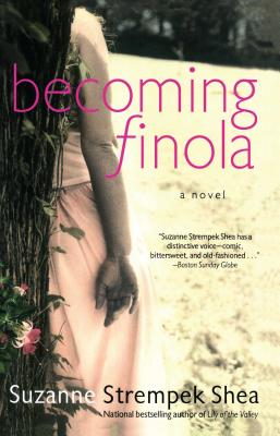 Becoming Finola - Shea, Suzanne Strempek