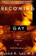 Becoming Gay: The Journey to Self-Acceptance - Isay, Richard A, M.D.