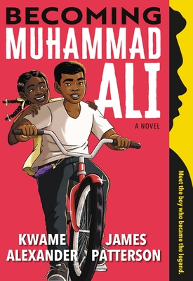 Becoming Muhammad Ali - Patterson, James, and Alexander, Kwame