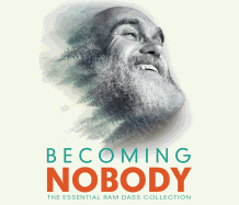 Becoming Nobody: The Essential RAM Dass Collection