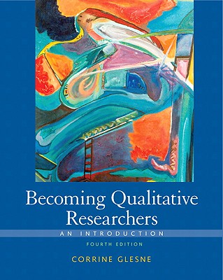 Becoming Qualitative Researchers: An Introduction - Glesne, Corrine