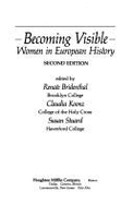 Becoming Visible: Women in European History - Bridenthal, Renate, and Stuard, Susan M, and Koonz, Claudia