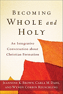 Becoming Whole and Holy - An Integrative Conversation about Christian Formation