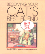 Becoming Your Cat's Best Frnd. - Gutman, Bill, and Bill Gutman