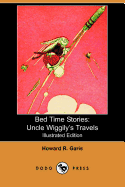 Bed Time Stories: Uncle Wiggily's Travels (Illustrated Edition) (Dodo Press)