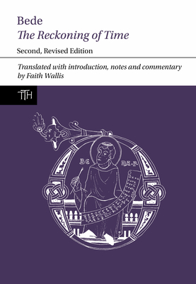 Bede: The Reckoning of Time: First Edition - Wallis, Faith (Translated by)