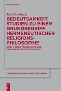 Bedeutsamkeit. Studien Zu Einem Grundbegriff Hermeneutischer Religionsphilosophie: Band 2: Die Systematische Bearbeitung Von Bedeutsamkeitsdimensionen Bei Paul Ricoeur