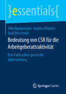 Bedeutung Von Csr F?r Die Arbeitgeberattraktivit?t: Eine Fallstudien-Gest?tzte Untersuchung