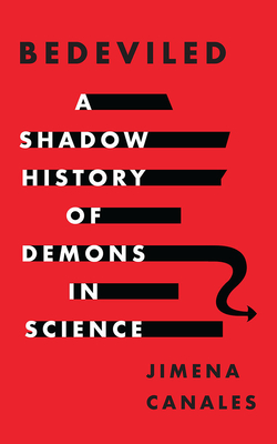Bedeviled: A Shadow History of Demons in Science - Canales, Jimena, and Berkrot, Peter (Read by)