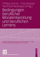 Bedingungen Beruflicher Moralentwicklung Und Beruflichen Lernens