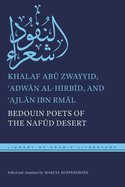 Bedouin Poets of the Naf d Desert