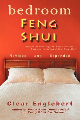 Bedroom Feng Shui: Revised Edition - Englebert, Clear