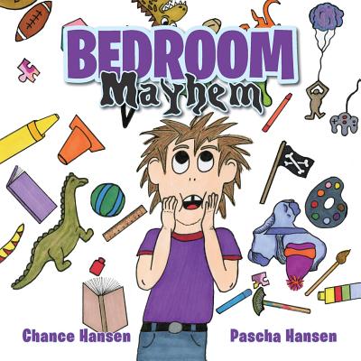Bedroom Mayhem - Hansen, Chance