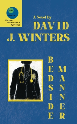 Bedside Manner - Winters, David J