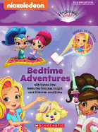 Bedtime Adventures with Sunny Day, Nella the Princess Knight, and Shimmer and Shine: A Projecting Storybook