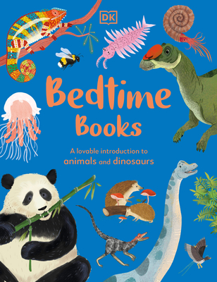 Bedtime Books: A Lovable Introduction to Animals and Dinosaurs - Akhter, Zeshan, and Lomax, Dean