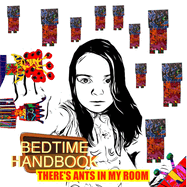 Bedtime Handbook: There's ants in my room