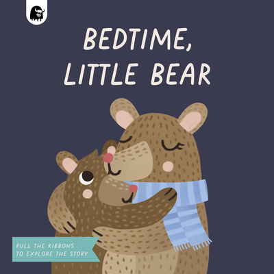 Bedtime, Little Bear: Pull the Ribbons to Explore the Story - Happy Yak