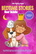 Bedtime Stories For Kids: 2 Books in 1 - Girl's Special Edition - The 'Princess and The Sleepy Dog' Bedtime Stories to Help Your Little Girl Relax and Fall Asleep Faster Than Ever