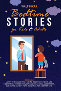 Bedtime Stories for Kids/Adults-4 Books in 1: Learn the Basics from Kid to Become an Adult.Use Meditation Stories to Sleep and Relax Well, Less Stress, Eliminate Anxiety, Fear, Insomnia for a Better Life