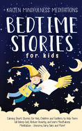 Bedtime Stories for Kids: Calming Short Stories for Kids, Children and Toddlers to Help Them Fall Asleep Fast, Reduce Anxiety, and Learn Mindfulness Meditation - Unicorns, Fairy Tales and More!